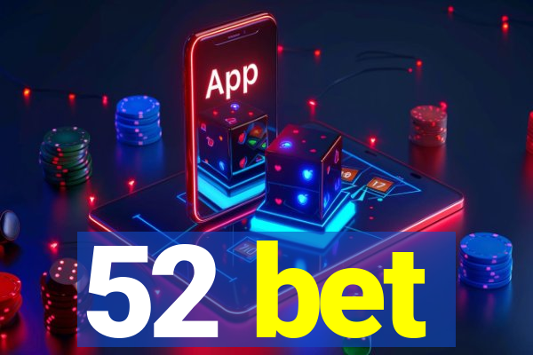 52 bet